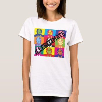 "illegitimate"  With Rainbow Colored Trump Faces T-shirt by DakotaPolitics at Zazzle