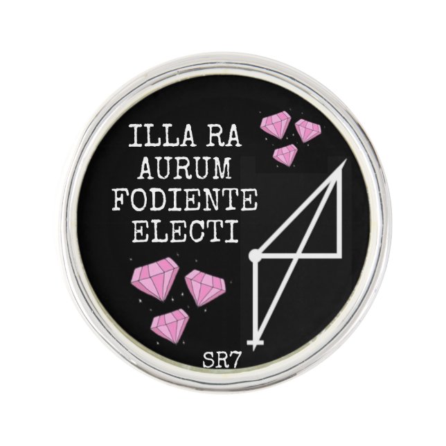 ILLIA RA AURUM FODIENTE ELECTI Lapel Pin (Front)
