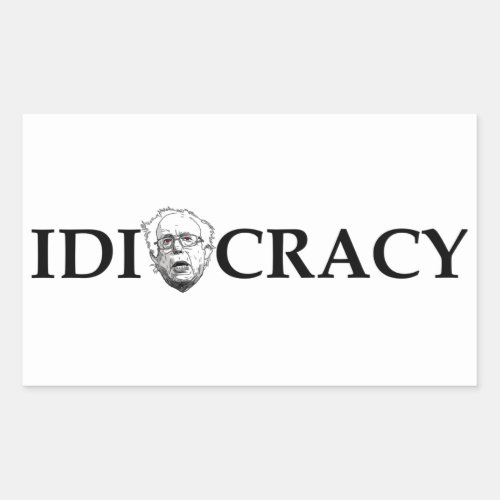 Illiberal Bernie Sanders Idiocracy Rectangular Sticker