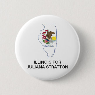 ILLINOIS for JULIANA STRATTON SENATE Button
