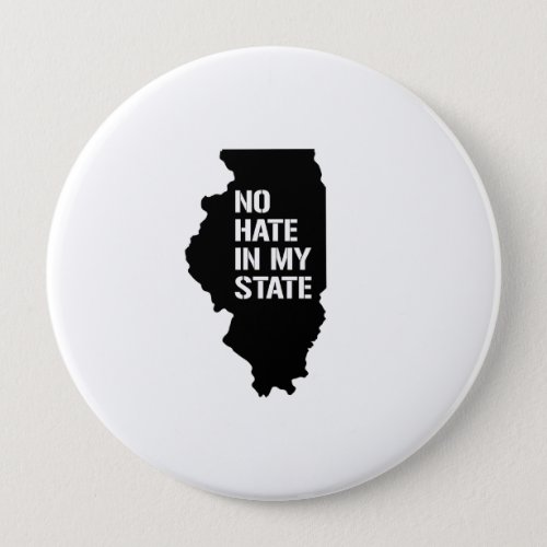 Illinois No Hate In My State Pinback Button