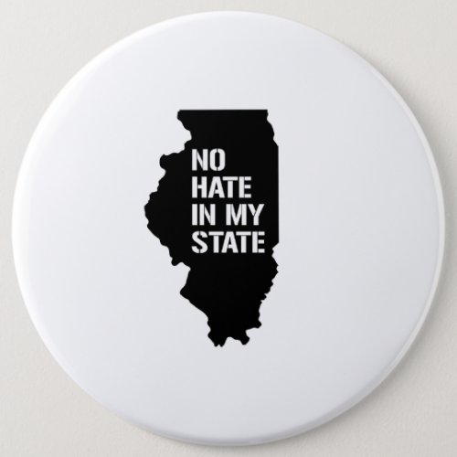 Illinois No Hate In My State Pinback Button