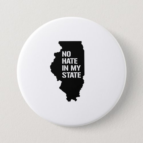 Illinois No Hate In My State Pinback Button