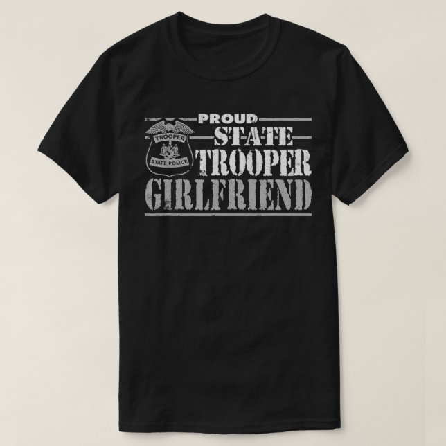 Illinois State Police  State Police Girlfriend Gif T-Shirt (Design Front)