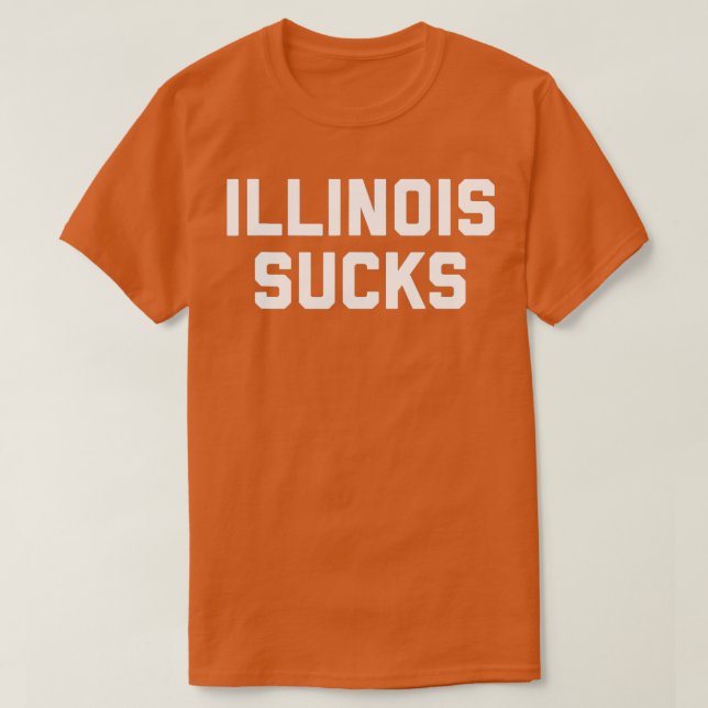 Illinois Sucks  T-Shirt (Design Front)