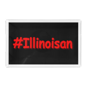 "#Illinoisan " Cute Design. Buy Now Acrylic Tray