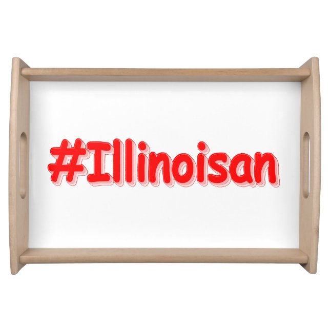  "#Illinoisan " Cute Design. Buy Now Serving Tray (Front)