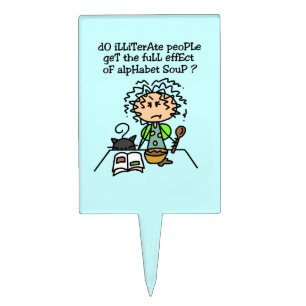 Illiterate People Humor Cake Topper