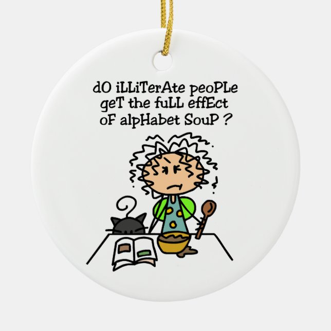 Illiterate People Humor Ceramic Ornament (Front)