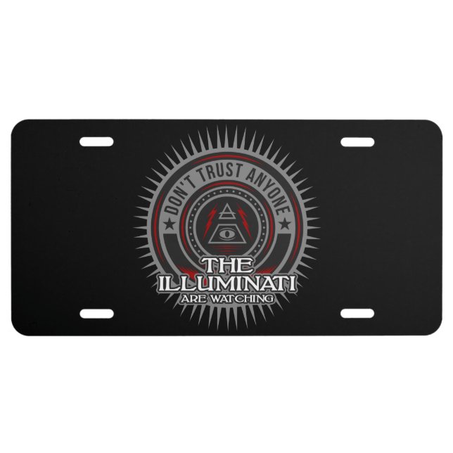 Illuminati Are Watching Don't Trust Anyone License Plate (Front)