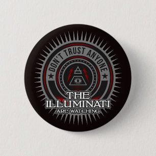 Illuminati Are Watching Don't Trust Anyone Pinback Button