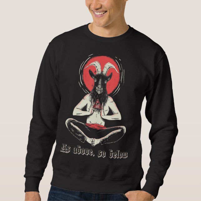 Illuminati Baphomet Satanic Occult Sacred Satanic  Sweatshirt (Front)