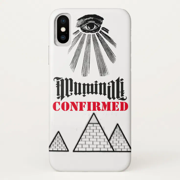 Illuminati Confirmed - Iphone X Case | Zazzle Illuminati Confirmed - Iphone X Case | Zazzle