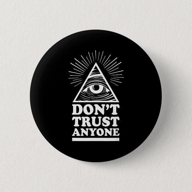 Illuminati Don't Trust Anyone Eye Of Providence  Button (Front)