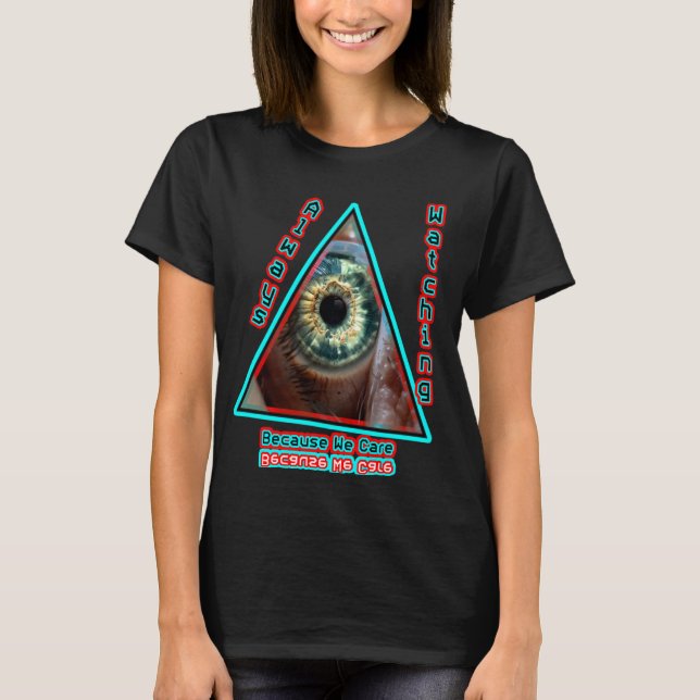 Illuminati Is Watching T-Shirt (Front)