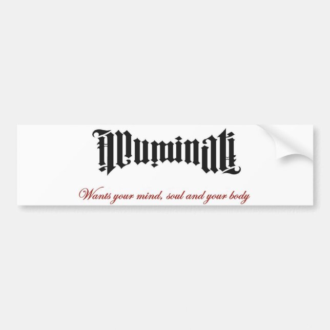 Illuminati wants you bumper sticker (Front)