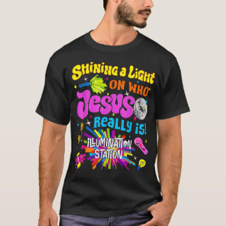 Illumination Station Shining A Light On Who Jesus T-Shirt