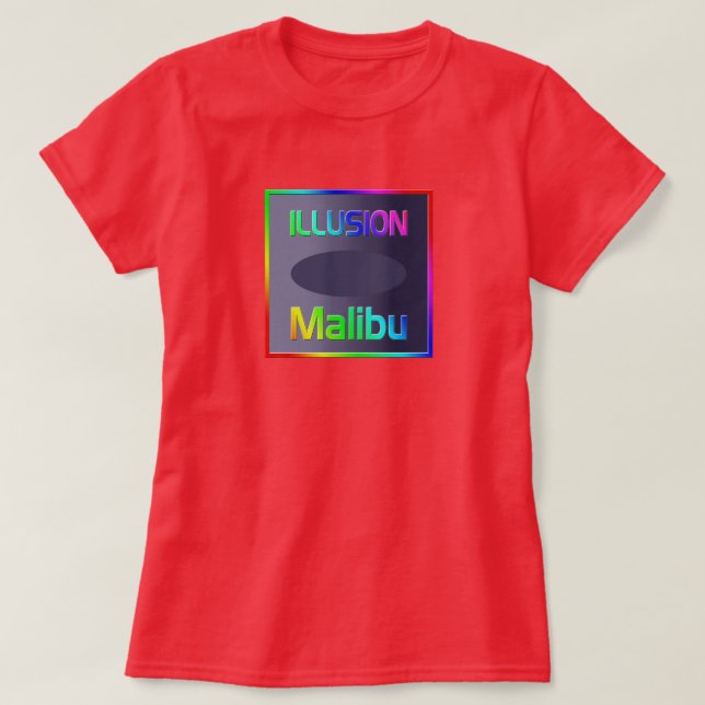 "ILLUSION Malibu" T-Shirt! T-Shirt (Design Front)