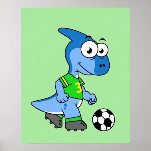 Illustration Of A Parasaurolophus Playing Soccer Poster