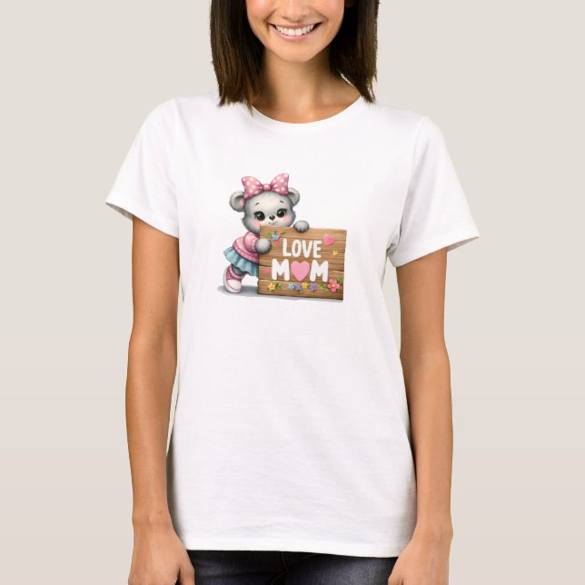 Illustration teddy bear with heart sign Love Mom T-Shirt (Front)