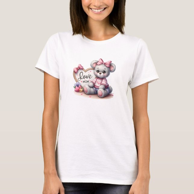 Illustration teddy bear with heart sign Love Mom T-Shirt (Front)