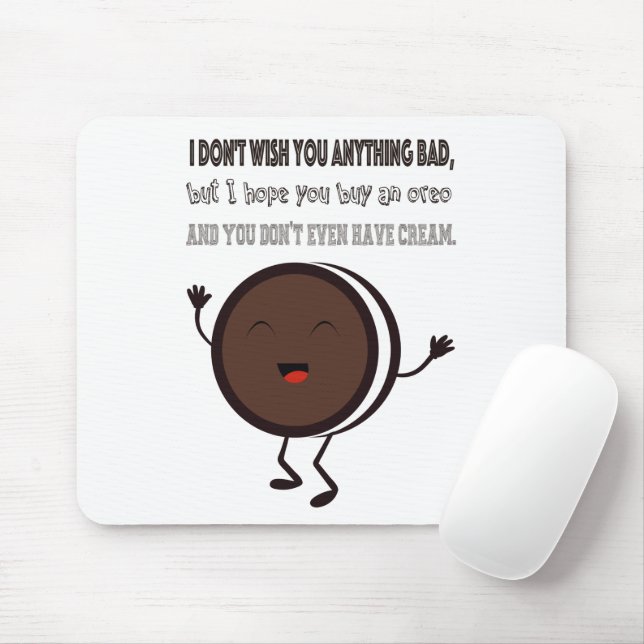 Illustration with a quote about Oreo Mouse Pad (With Mouse)