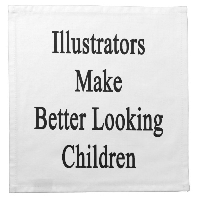 Illustrators Make Better Looking Children Napkins