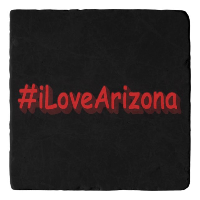 "#iLoveArizona " Cute Design. Buy Now Trivet (Front)