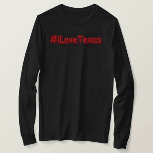 iLoveaTexas  Cute Design Buy Now T_Shirt