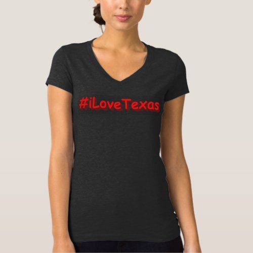 iLoveaTexas  Cute Design Buy Now T_Shirt