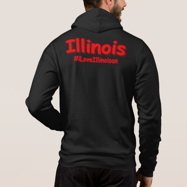 "#iLoveIllinoisan " Cute Design. Buy Now Hoodie (Back)