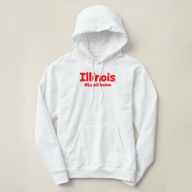 "#iLoveIllinoisan " Cute Design. Buy Now Hoodie (Design Front)