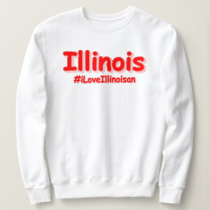 "#iLoveIllinoisan " Cute Design. Buy Now Sweatshirt