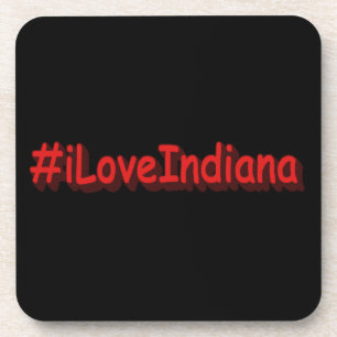"#iLoveIndiana " Cute Design. Buy Now Beverage Coaster