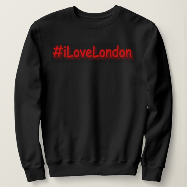 "#iLoveLondon" Cute Design. Buy Now Sweatshirt (Design Front)