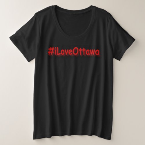 iLoveOttawa Cute Design Buy Now Plus Size T_Shirt