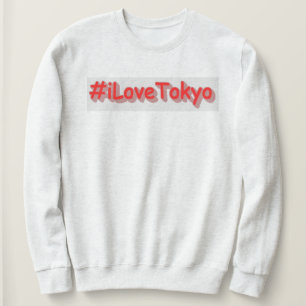 "#iLoveTokyo" Cute Design. Buy Now Sweatshirt