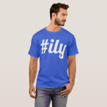 #ily fun social media hashtag fun T-Shirt