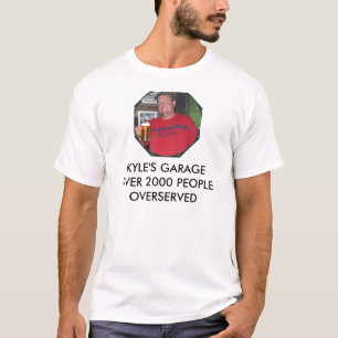 IM004466, KYLE'S GARAGEOVER 2000 PEOPLE OVERSERVED T-Shirt
