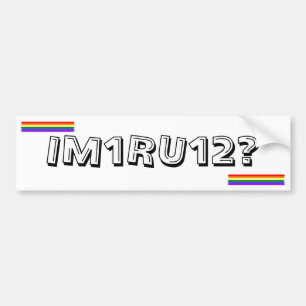 IM1RU12? BUMPER STICKER