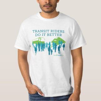 IM4Transit.org -- "Transit Riders Do It Better" T-Shirt