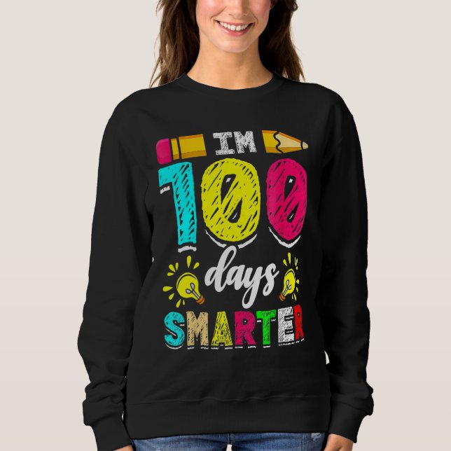 I'm 100 Days Smarter Student 100th School Day Chal Sweatshirt (Front)