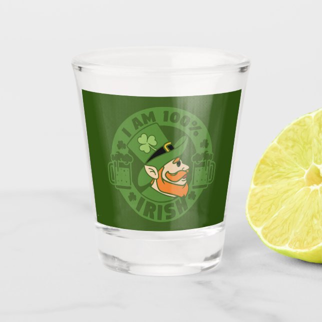 I'm 100% Irish  Shot Glass (Front)