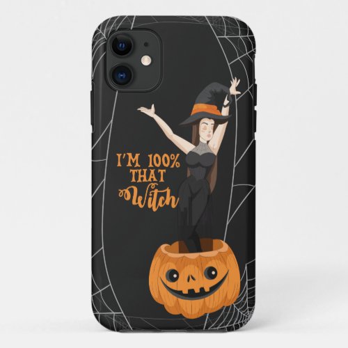 Im 100 That Witch Halloween  iPhone 11 Case