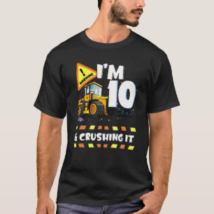I'm 10 And Crushing It Construction Excavator 10th T-Shirt