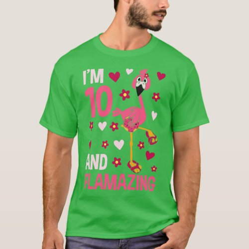Im 10 and Flamazing Flamingo T_Shirt