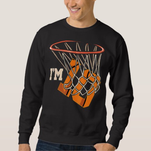 Im 10 Basketball Theme Birthday Party Celebration Sweatshirt