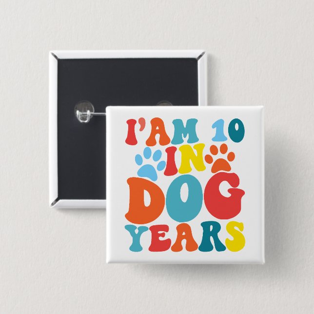 I'm 10 In Dog Years 70th Birthday Groovy Dog Lover Button (Front & Back)
