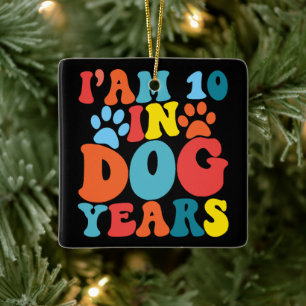 I'm 10 In Dog Years 70th Birthday Groovy Dog Lover Ceramic Ornament