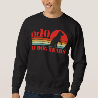I'm 10 In Dog Years 70th Birthday Vintage 70 Year Sweatshirt